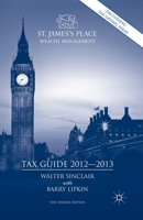 St. James's Place Tax Guide 2012-2013 0230280021 Book Cover