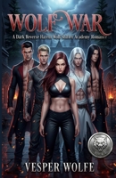 Wolf War: A Dark Reverse Harem Wolf Shifter Academy Romance (Wolfblood Academy) B0GZWDK8K6 Book Cover