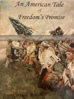 An American Tale of Freedom's Promise 0578825201 Book Cover