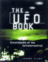 The Ufo Book: Encyclopedia of the Extraterrestrial 1578590299 Book Cover
