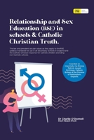 Relationship and Sex Education (RSE) in schools & Catholic Christian Truth 1919337202 Book Cover