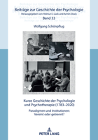 Kurze Geschichte Der Psychologie Und Psychotherapie: Paradigmen Und Institutionen: Vereint Oder Getrennt? 3631867522 Book Cover