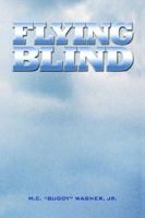 Flying Blind 1410710084 Book Cover