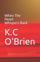 When The Heart Whispers Back 1091162751 Book Cover