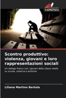Scontro produttivo: violenza, giovani e loro rappresentazioni sociali (Italian Edition) 6208197597 Book Cover