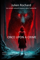 ONCE UPON A CRIME (French Edition) B0FQ1F15HH Book Cover