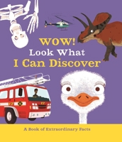 Wow! Look What I Can Discover 0753478129 Book Cover