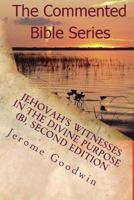 Jehovah's Witnesses In The Divine Purpose (B), Second Edition: Volume 2 1986984362 Book Cover