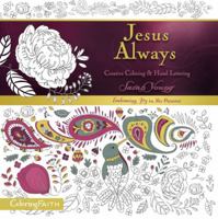 Jesus Always Adult Coloring Book:  Creative Coloring and   Hand Lettering 1400208947 Book Cover