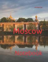 Moscow: Notebook 1723854050 Book Cover
