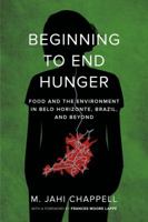 Beginning to End Hunger: Food and the Environment in Belo Horizonte, Brazil, and Beyond 0520293096 Book Cover