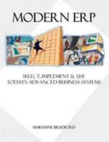 Modern ERP: Select, Implement & Use Today's Advanced Business Systems 0557012910 Book Cover