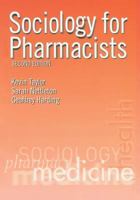 Sociology for Pharmacists: An Introduction 0415274885 Book Cover