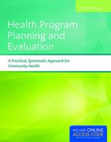 Health Program Planning and Evaluation: A Practical, Systematic Approach for Community Health 1284021041 Book Cover