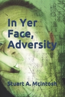 In Yer Face, Adversity B087SLMT7C Book Cover
