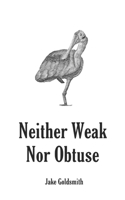 Neither Weak Nor Obtuse: A Memoir 1075048680 Book Cover