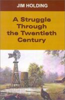 Struggle Through the Twentieth Century 0759651922 Book Cover