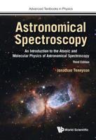 Astronomical Spectroscopy: An Introduction To The Atomic And Molecular Physics Of Astronomical Spectroscopy (Third Edition) 1786347075 Book Cover