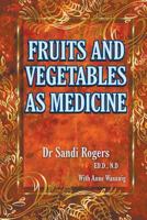 Fruit and Vegetables as Medicine 0992569753 Book Cover