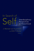 In Search of Self: Interdisciplinary Perspectives on Personhood 0802863868 Book Cover