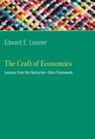 The Craft of Economics: Lessons from the Heckscher-Ohlin Framework 0262016877 Book Cover