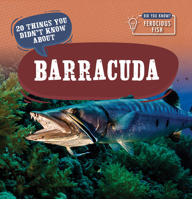 20 Things You Didn't Know about Barracuda (Did You Know? Ferocious Fish) 1499444230 Book Cover