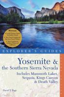 Explorer's Guide Yosemite & the Southern Sierra Nevada: Includes Mammoth Lakes, Sequoia, Kings Canyon & Death Valley: A Great Destination 1581571402 Book Cover