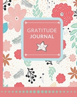 Gratitude Journal for Women: The Daily Gratitude Journal for Women with Prompts 1691199028 Book Cover