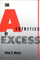 The Aesthetics of Excess 0791400522 Book Cover