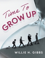 Time To Grow Up 1962611507 Book Cover