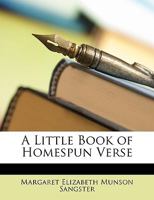 A Little Book of Homespun Verse 1022495291 Book Cover