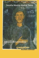 Sorella Nostra Madre Terra: Il romanzo di san Francesco d'Assisi 1549577719 Book Cover