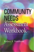The Community Needs Assessment Workbook 0190615508 Book Cover