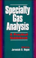 Specialty Gas Analysis: A Practical Guidebook 0471185981 Book Cover