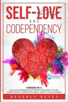 Self-Love and Codependency: 4 Books in 1: Self-Love Workbook for Women, Resilience to Cure Codependency, Narcissistic Abuse, Anxiety in Relationship 1801110697 Book Cover