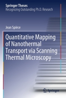 Quantitative Mapping of Nanothermal Transport Via Scanning Thermal Microscopy 303030812X Book Cover
