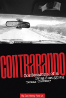 Contrabando: Confessions of a Drug-Smuggling Texas Cowboy 0060883103 Book Cover