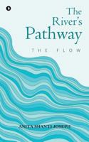 The River's Pathway: The Flow 1642498963 Book Cover