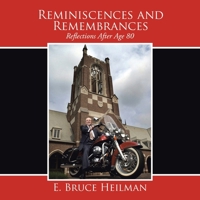 Reminiscences and Remembrances: Reflections After Age 80 1546252746 Book Cover