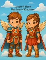 Aiden & Elena: Warriors of Kindness (The Glimmerfall Realm) B0G3PDQNBS Book Cover