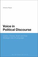 Voice in Political Discourse: Castro, Chavez, Bush and their Strategic Use of Language 0567003582 Book Cover