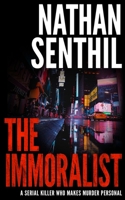 The Immoralist: a serial killer who makes murder personal (Detective Gabriel Chase) 1913516717 Book Cover