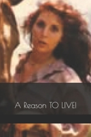 A Reason To Live 1086363450 Book Cover