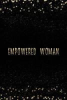 Empowered Woman: Notebook with Inspirational Quotes Inside College Ruled Lines 1798075504 Book Cover