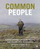 Common People: A Folk History of the Fight for Land Rights 178678999X Book Cover