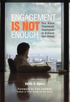 Engagement Is Not Enough 1599320118 Book Cover