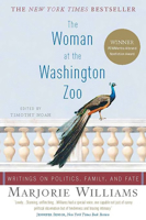 The Woman at the Washington Zoo: Writings on Politics, Family, and Fate 1586484575 Book Cover