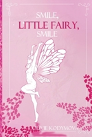 Smile, little fairy , smile B0DV9W4KGP Book Cover