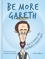 Be More Gareth 1788403797 Book Cover