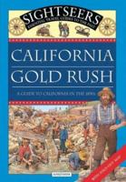 California Gold Rush: A guide to California in the 1850s (Sightseers) 0753452189 Book Cover